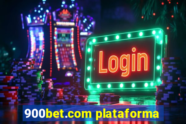 900bet.com plataforma